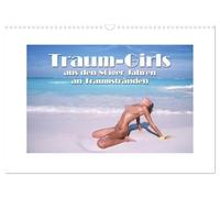 Traum-Girls (Wandkalender 2026 DIN A3 quer), CALVENDO Monatskalender: Die schönsten Mädchen der Welt an den schönsten Stränden der Welt - Erotik pur