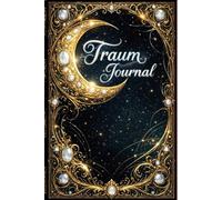 Traum Journal - Zwischen Schlaf und Erwachen - Die Sprache deiner Seele