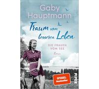 Traum vom besseren Leben: Die Bodensee-Saga der SPIEGEL-Bestsellerautorin: 2
