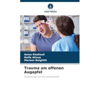 Trauma am offenen Augapfel: Auswirkungen auf die Lebensqualität