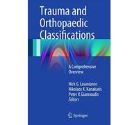 Trauma and Orthopaedic Classifications: A Comprehensive Overview