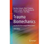 Trauma Biomechanics: An Introduction to Injury Biomechanics