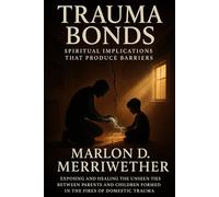 Trauma Bonds FACILITATOR'S GUIDE