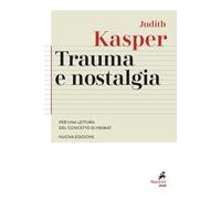 Trauma e nostalgia. Per una lettura del concetto di Heimat