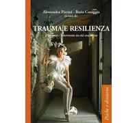 Trauma e resilienza. Diagnosi e intervento in età evolutiva