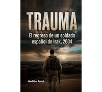 TRAUMA: El regreso de un soldado español de Irak, 2004