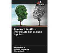 Trauma infantile e impulsività nei pazienti bipolari