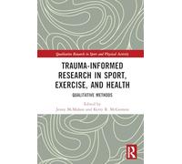 Trauma-Informed Research in Sport, Exercise, and Health: Qualitative Methods