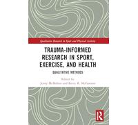 Trauma-Informed Research in Sport, Exercise, and Health: Qualitative Methods