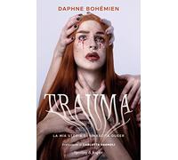 Trauma. La mia storia di rinascita queer