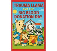 Trauma Llama and the Big Blood Donation Day: Coloring Book