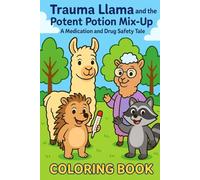 Trauma Llama and the Potent Potion Mix-Up: A Medication and Drug Safety Tale: Coloring Book
