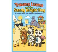 Trauma Llama and the Sandy Bright Day: A Beach and Sun Safety Adventure: Coloring Book
