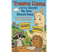 Trauma Llama and the Secret No One Should Keep: A Story About Safety, Trust, and Speaking Up: Coloring Book