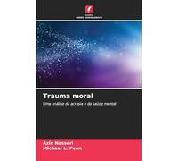 Trauma moral: Uma análise da acrasia e da saúde mental