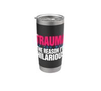 Trauma? Oh, You Mean The Reason I'm Hilarious Bicchiere termico in acciaio inox doppia parete