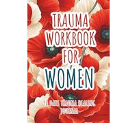 Trauma Workbook For Women: 90 Days Recovery Healing Journal with Prompts to help Guide You from Trauma | Self Help Empowerment