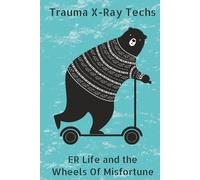 Trauma X-ray Techs: ER Life and the Wheels of Misfortune: Notebook for Note Taking, Self Reflection, and Journaling | 6x9 inches, 114 Pages | Gift for Birthdays, Holidays, and Travel