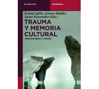 Trauma Y Memoria Cultural (Copertina rigida) de Gruyter Handbook