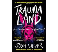 Traumaland : 'Black Mirror in book form.' Observer: An Observer children's book of the year