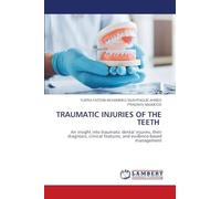 TRAUMATIC INJURIES OF THE TEETH: An insight into traumatic dental injuries, their diagnosis, clinical features, and evidence-based management