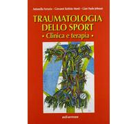 Traumatologia dello sport. Clinica e terapia