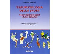 Traumatologia dello sport. Lesioni tipiche da sport e tutela dell'atleta