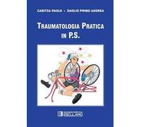 Traumatologia pratica in P.S.