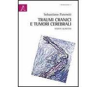 Traumi cranici e tumori cerebrali. Vexata quaestio