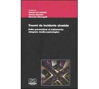 Traumi da incidente stradale. Dalla prevenzione al trattamento integrato medico-psicologico