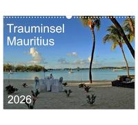 Trauminsel Mauritius (Wandkalender 2026 DIN A3 quer), CALVENDO Monatskalender: Eine fotografische Reise durch Mauritius, der Trauminsel im Indischen Ozean