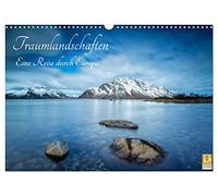 Traumlandschaften - Eine Reise durch Europa (Wandkalender 2026 DIN A3 quer), CALVENDO Monatskalender: Herrliche Landschaften - Eine Reise durch Europa