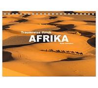 Traumreise durch Afrika (Tischkalender 2026 DIN A5 quer), CALVENDO Monatskalender: Die ganze Vielfalt des faszinierenden afrikanischen Kontinents.