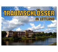 Traumschlösser in Lettland (Wandkalender 2026 DIN A4 quer), CALVENDO Monatskalender: Die Schlösser von Riga, Mitau, Dahlen und Ruhental