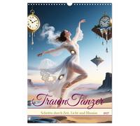 TraumTänzer - Schritte durch Zeit, Licht und Illusion (Wandkalender 2027 DIN A3