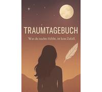 Traumtagebuch: Was du nachts fühlst, ist kein Zufall