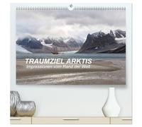 TRAUMZIEL ARKTIS, Impressionen vom Rand der Welt (hochwertiger Premium Wandkalender 2026 DIN A2 quer), Kunstdruck in Hochglanz: UMSEGELUNG VON SPITZBERGEN MIT DER NOORDERLICHT