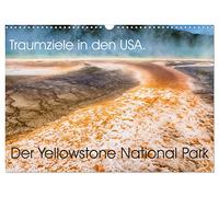 Traumziele in den USA. Der Yellowstone National Park (Wandkalender 2026 DIN A3 quer), CALVENDO Monatskalender: Traumziele in den USA - Der Yellowstone NP