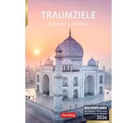 Traumziele Wochenplaner 2026 - Eine Reise in 53 Bildern: Foto-Wandkalender zum Eintragen mit Urlaubsfeeling. Die schönsten Reiseziele in einem Kalender mit Wochenkalendarium