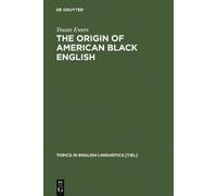 Traute Ewers The Origin of American Black English (Copertina rigida)
