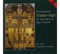 Trautner,Dominikus - Walcker-Orgel im Mariendom Riga