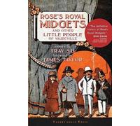 Trav Sd James T Rose's Royal Midgets and Other Little People of Vaud (Tascabile)