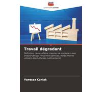 Travail dégradant: Définition, cause, effet et mesures de protection avec analyse des cas rencontrés dans les charbonneries utilisant des méthodes rudimentaires