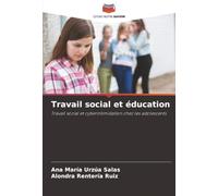 Travail social et éducation: Travail social et cyberintimidation chez les adolescents
