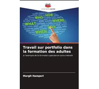Travail sur portfolio dans la formation des adultes: à l'exemple de la formation spéciale en soins intensifs