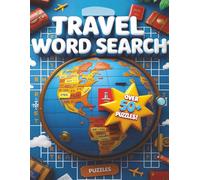 Trave Word Search Puzzle Book Large Print: Easy to Read Large Print Word Search about Travel, Adventure, and More | 8.5x11 inches, 100+ pages | 50+ ... Gift for Vacations, Holidays and Spare Times
