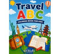 Travel ABC: Coloring Book for Kids: Learn Letters, Trace Words & Explore the World