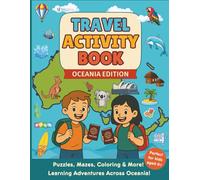 Travel Activities for Kids, Book with 10+ Games for Kids Aged 6+, Word Searches, Mazes, Puzzles, and Many More. Oceania Edition
