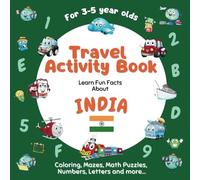 Travel Activity Book for Kids Ages 3-5: Learn fun facts about India with a variety of fun, challenging activities incl. colouring, shapes, mazes, math puzzles, numbers, letters and more...