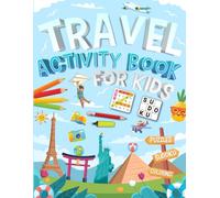 Travel Activity Book For Kids Ages 8-10 Years Old: Road Trip Puzzles Book for Children. Includes Coloring, Mazes, Word Scramble, Word Search, Sudoku and More!